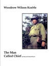 "Woodrow Wilson Keeble: The Man Called Chief" by Merry Helm 